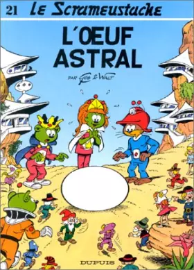 Couverture du produit · Le Scrameustache, Tome 21 : L'oeuf astral