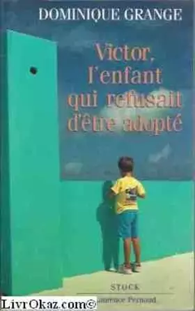 Couverture du produit · Victor, l'enfant qui refusait d'être adopté
