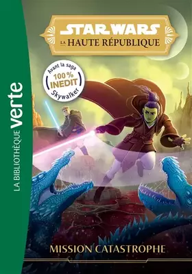 Couverture du produit · Star Wars La Haute République 03 - Mission Catastrophe
