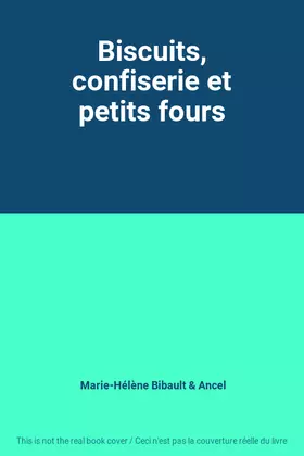 Couverture du produit · Biscuits, confiserie et petits fours