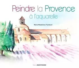 Couverture du produit · Peindre la Provence à l'aquarelle