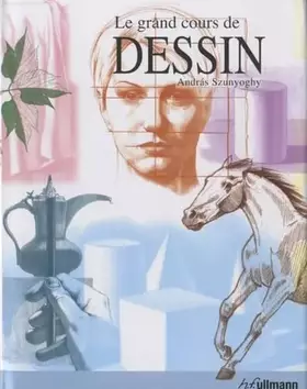 Couverture du produit · Le grand cours de dessin: Inclus une grille de Dürer