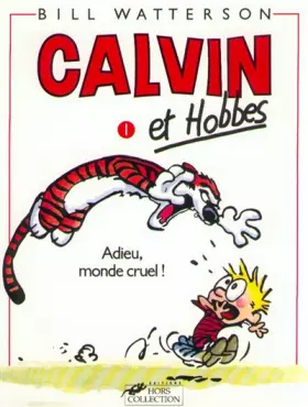 Couverture du produit · Calvin et Hobbes, tome 1 : Adieu, monde cruel !