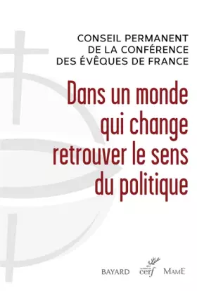 Couverture du produit · Dans un monde qui change retrouver le sens du politique
