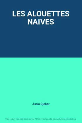 Couverture du produit · LES ALOUETTES NAIVES