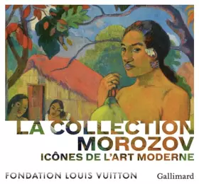 Couverture du produit · La collection Morozov: Icônes de l'Art moderne