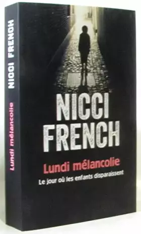 Couverture du produit · Lundi mélancolie - Le jour où les enfants disparaissent