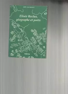 Couverture du produit · Elisee reclus, geographe et poete