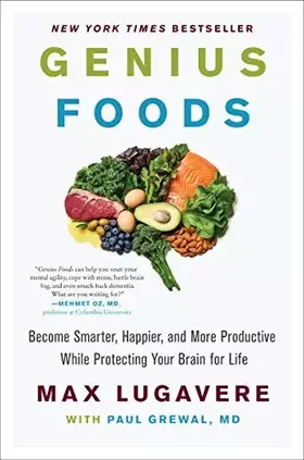 Couverture du produit · Genius Foods: Become Smarter, Happier, and More Productive While Protecting Your Brain for Life (Genius Living, 1)