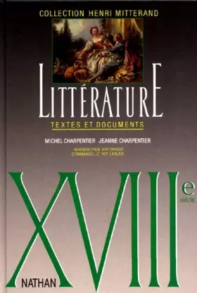 Couverture du produit · XVIIIe siècle. Littérature textes et documents, le livre de l'élève
