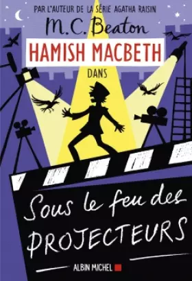 Couverture du produit · Hamish Macbeth 14 - Sous le feu des projecteurs