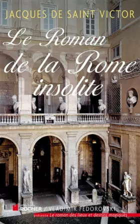 Couverture du produit · Le Roman de la Rome insolite