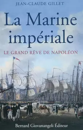 Couverture du produit · La Marine impériale: Le grand rêve de Napoléon