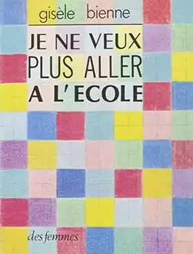 Couverture du produit · Je ne veux plus aller à l'école