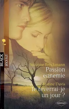 Couverture du produit · Passion ennemie  Te reverrai-je un jour ?