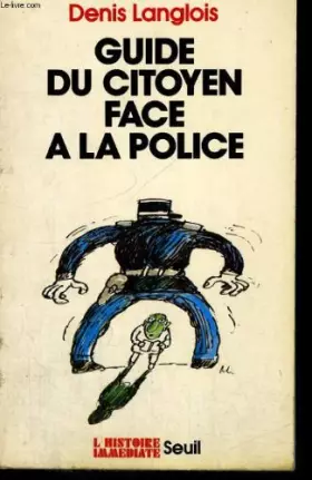 Couverture du produit · Le guide du citoyen face a la police