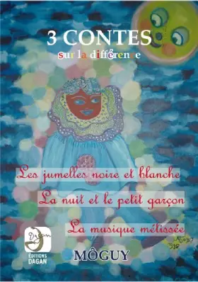 Couverture du produit · 3 Contes sur la différence: Les jumelle blanches et noire, La nuit et le petit garçon, La musique métissée