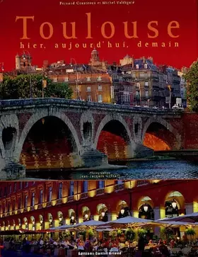 Couverture du produit · Toulouse hier, aujourd'hui, demain