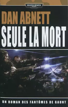 Couverture du produit · Les fantômes de Gaunt, tome 11 : Seule la mort