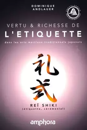 Couverture du produit · Vertu et richesse de l'étiquette dans les Arts martiaux traditionnels japonais