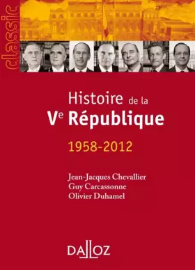 Couverture du produit · Histoire de la Ve République. 1958-2012 - 14e édition