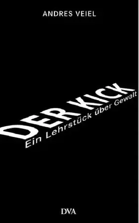 Couverture du produit · Der Kick: Ein Lehrstück über Gewalt