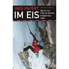 Couverture du produit · Im Eis: Wie ich auf steilen Routen meinen Weg fand