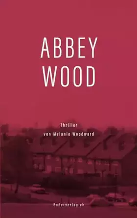 Couverture du produit · Abbey Wood: Thriller: Roman