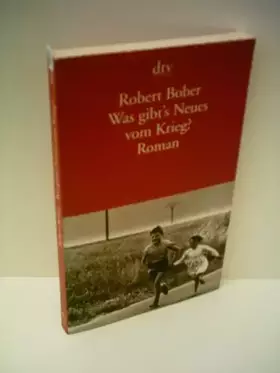 Couverture du produit · Was gibt's Neues vom Krieg?: Roman (dtv Literatur)