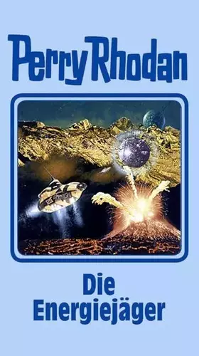 Couverture du produit · Die Energiejäger: Perry Rhodan Band 112 (Perry Rhodan Silberband, Band 112)