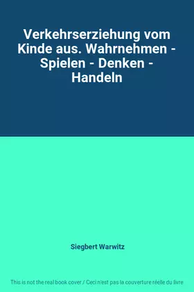 Couverture du produit · Verkehrserziehung vom Kinde aus. Wahrnehmen - Spielen - Denken - Handeln