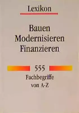 Couverture du produit · Bauen - Modernisieren - Finanzieren: 555 Fachbegriffe von A - Z (Compact Ratgeber Hausbau)