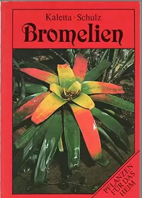 Couverture du produit · Bromelien. Pflanzen für das Heim