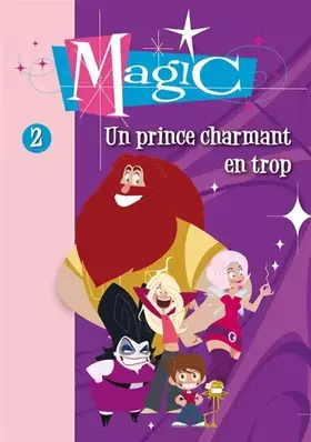 Couverture du produit · Magic 02 - Un prince charmant en trop