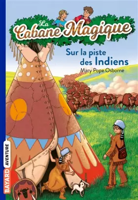 Couverture du produit · La Cabane Magique, Tome 17 : Sur la piste des Indiens