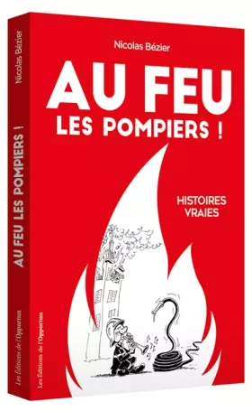 Couverture du produit · Au feu les pompiers ! - Histoires vraies