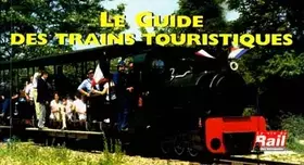 Couverture du produit · Guide des Trains Touristiques (le)