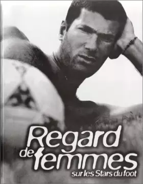 Couverture du produit · Regard de femmes sur les stars du foot