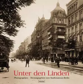 Couverture du produit · Unter den Linden: Photographien 1855-1936