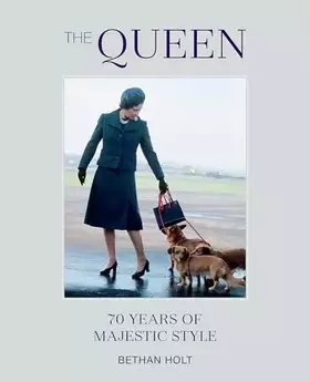Couverture du produit · The Queen: 70 years of Majestic Style