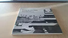 Couverture du produit · Language and a Theme: The Architecture of Denys Lasdun and Partners