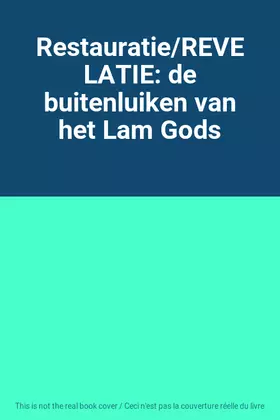 Couverture du produit · Restauratie/REVELATIE: de buitenluiken van het Lam Gods