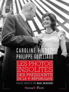 Couverture du produit · Les photos insolites des présidents de la Ve République