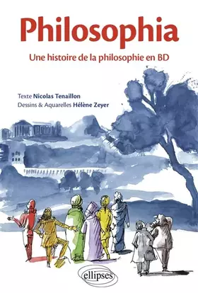 Couverture du produit · Philosophia. Une histoire de la philosophie en BD