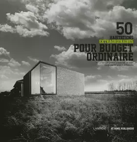 Couverture du produit · 50 habitations extraordinaires pour budget ordinaire: Des projets singuliers à la portée de tous signés par de grands architect