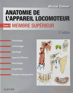 Couverture du produit · Anatomie de l'appareil locomoteur -Tome 2. Membre supérieur - PACK - NON COMMERCIALISE: Pack