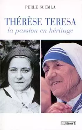 Couverture du produit · Thérèse Teresa : La passion en héritage