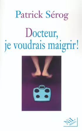 Couverture du produit · Docteur, je voudrais maigrir !