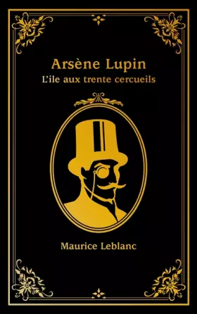 Couverture du produit · Arsène Lupin - L'île aux trente cercueils