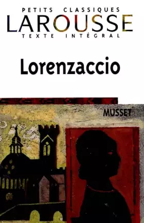 Couverture du produit · Lorenzaccio, texte intégral